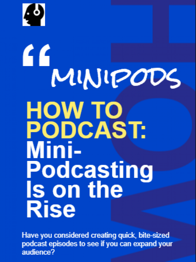 Mini-Podcasting Is on the Rise