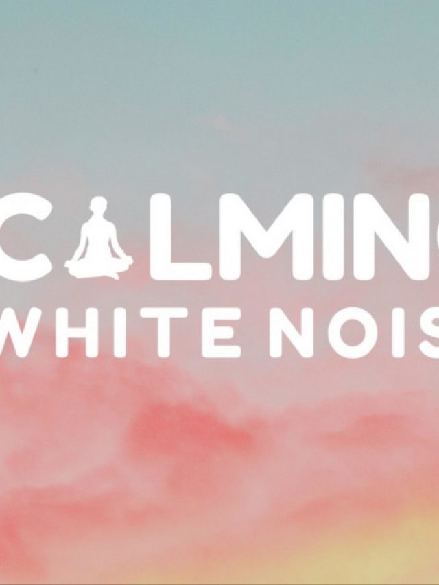 calming white noise