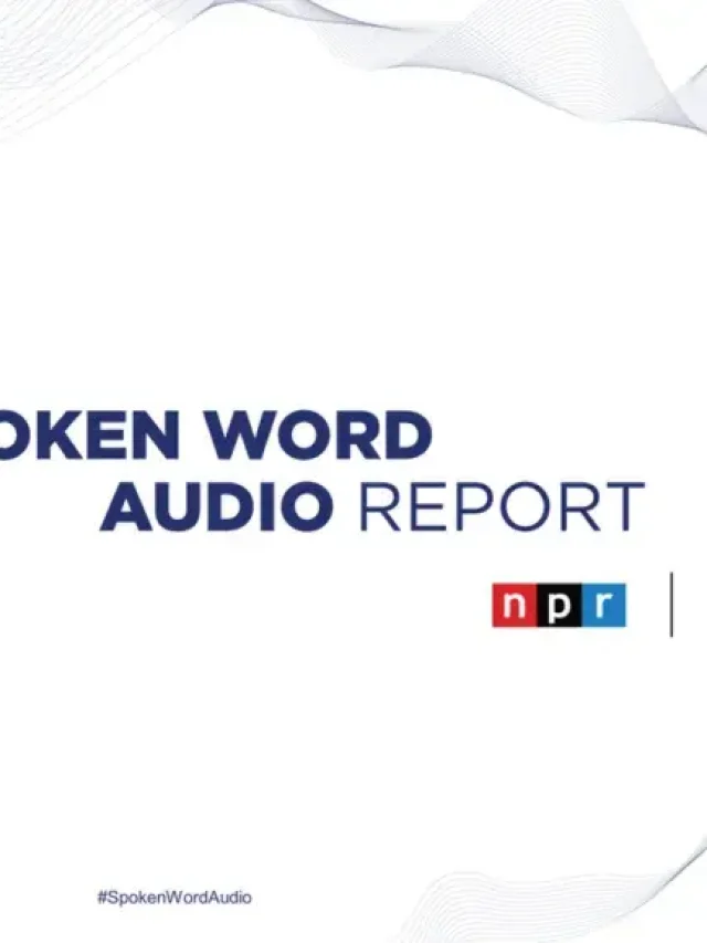 NPR Edison releases spoken word audio report 2022