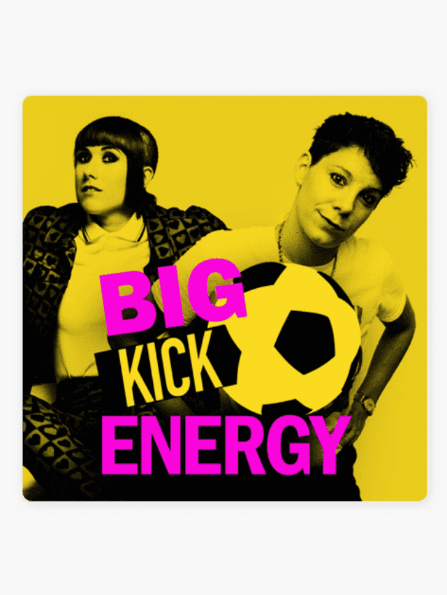 Big Kick energy podcast poster